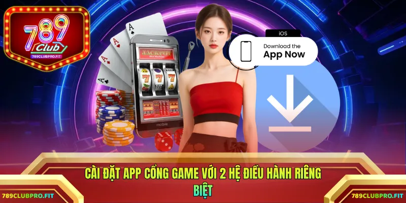 Cài đặt cổng ứng dụng trò chơi với 2 hệ điều hành riêng biệt