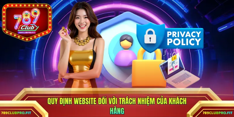 Quy định website đối với trách nhiệm của khách hàng