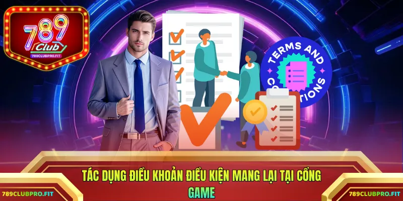 Tác dụng điều khoản điều kiện mang lại tại cổng game