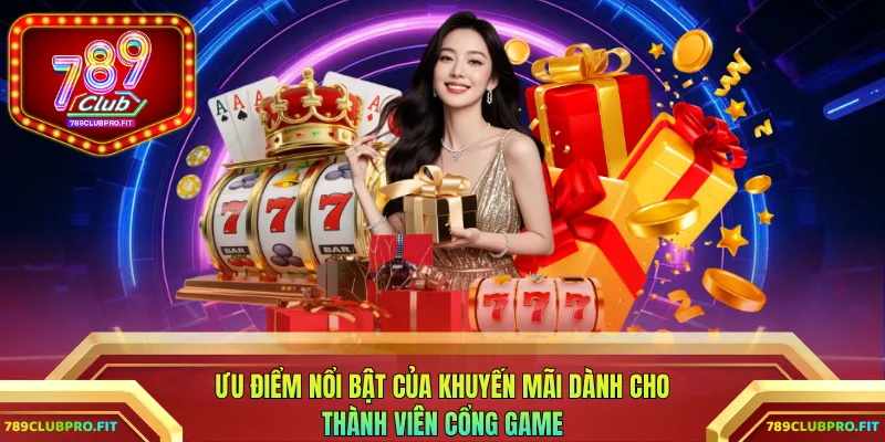 Ưu điểm nổi bật của chương trình dành cho hội viên cổng game